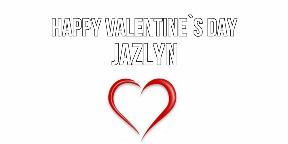 Greetings card с именем, Jazlyn Happy Valentine`s Day сердечко красное Greetings with text for free download 